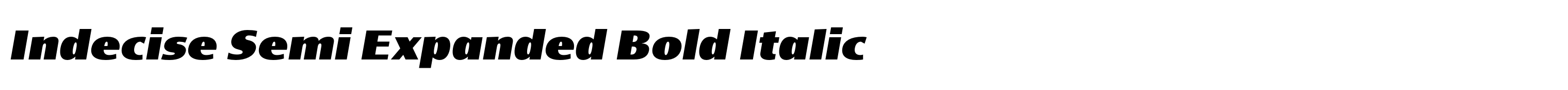 Indecise Semi Expanded Bold Italic